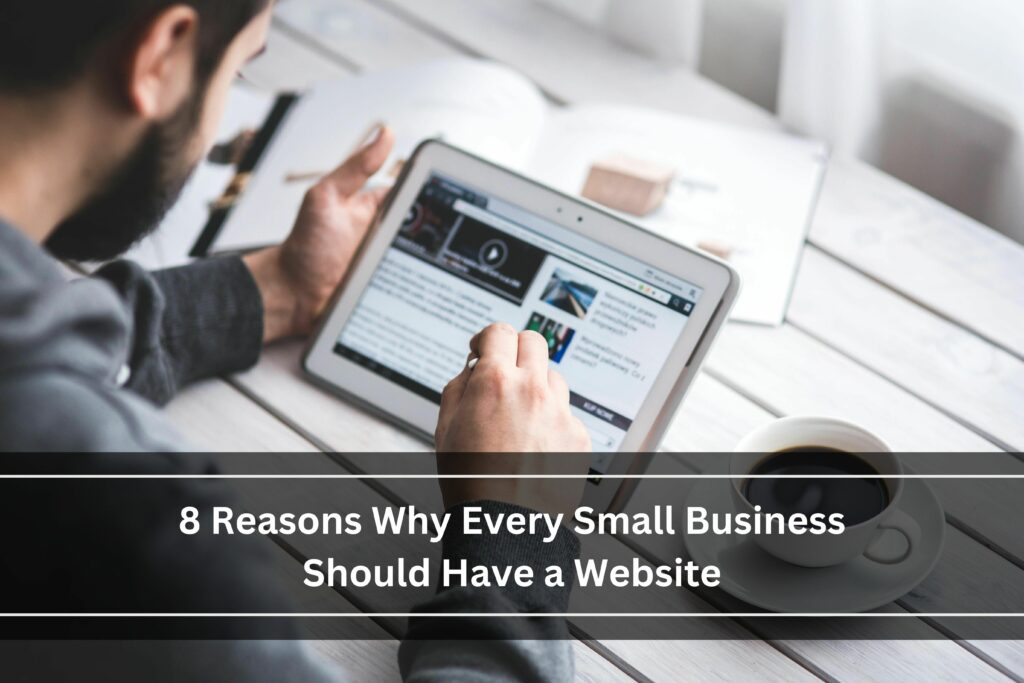 8 reasons why every small business should have a website